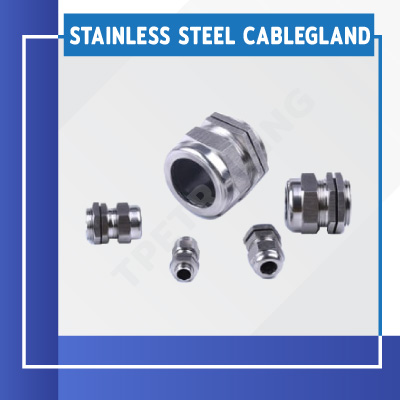 เคเบิ้ลแกลน สแตนเลส (Stainless Steel Cable Gland)